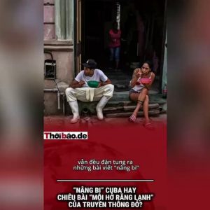 „Nâng Bi“ Cuba Hay Chiêu Bài „Môi Hở Răng Lạnh“ Của Truyền Thông Đỏ?