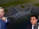 Đưa đại án Long Thành vào diện “Ban Chỉ đạo”: Tô Lâm muốn nhắm đến những ai?