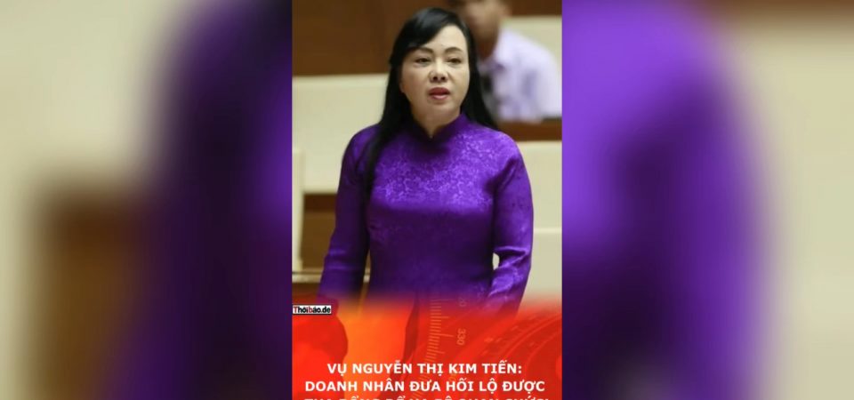 Vụ Nguyễn Thị Kim Tiến: Doanh Nhân Đưa Hối Lộ Được Tha Bổng Để Hạ Bệ Quan Chức!