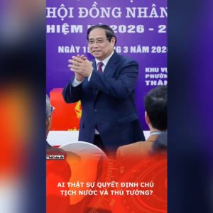 Ai thật sự quyết định Chủ tịch nước và Thủ tướng?