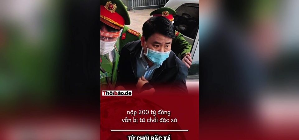 Từ chối đặc xá Nguyễn Đức Chung để ép nôn ra hồ sơ đen và tiền mặt.