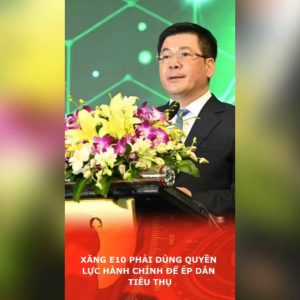 Xăng E10 phải dùng quyền lực hành chính để ép dân tiêu thụ
