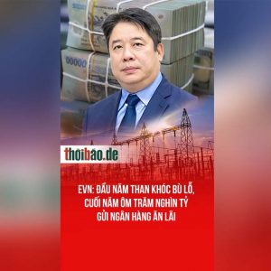 EVN: Đầu năm than khóc bù lỗ, cuối năm ôm trăm nghìn tỷ gửi ngân hàng ăn lãi