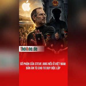 Số phận của Steve Jobs nếu ở Việt Nam: Bản án tù cho tư duy độc lập