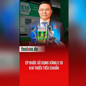 Ép buộc sử dụng xăng E10 khi thiếu tiêu chuẩn