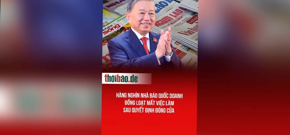 Hàng nghìn nhà báo quốc doanh đồng loạt mất việc làm sau quyết định đóng cửa