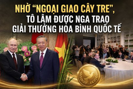 Thanks to “bamboo diplomacy,” To Lam was awarded an international peace prize by Russia