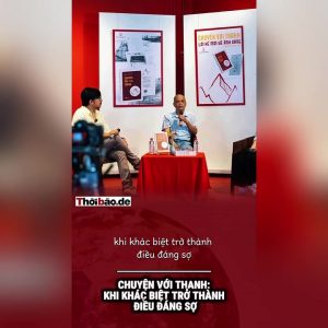 Chuyện với Thanh: Khi khác biệt trở thành điều đáng sợ