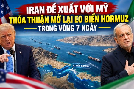 Iran đề xuất với Mỹ thỏa thuận mở lại eo biển Hormuz trong vòng 7 ngày